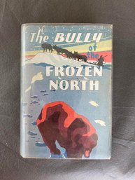 The Bully Of The Frozen North, Elliot Whitney, 1936
