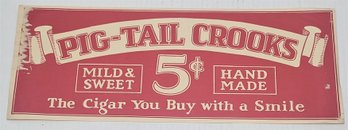 1940s Pig-Tail Crooks 5 Cents Mild Sweet Paper Cigar Store Sign