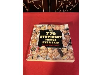 The 776 Stupidest Things Ever Said Book