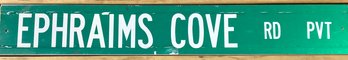 Vintage EPHRAIMS COVE RD PVT Green  & White Refective Road Sign, 2-Sided , 40' X 6'