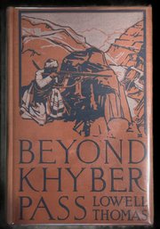 1925 'Beyond Khyber Pass' Author Inscribed, Lowell Thomas 1928