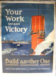 1917 World War One Poster - 'Your Work Means Victory - Build Another One' Artist: Fred J Hoetz