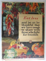 World War One Poster:  Eat Less, And Let Us Be Thankful That We Have Enough To Share With Those Who Fight ...'