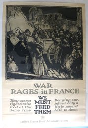 1917 World War One Poster: 'War Rages In France - We Must Feed Them'