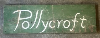 Vintage Home Made And Painted Wooden Shop Sign 'Pollycroft', Approx. 24' X 8'H