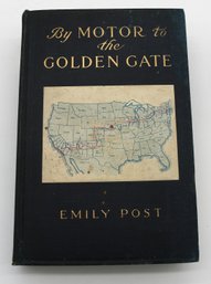 Book 'By Motor To The Golden Gate' By Emily Post - 1916 - Illustrated Plus Maps