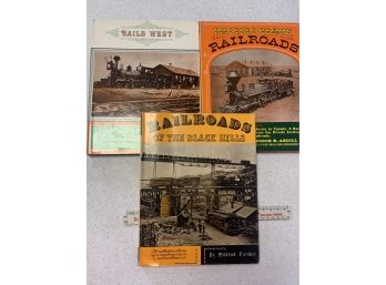 3 Railroad Books. Rails West,  Railroad Of The Black Hills & Pacific Coast Railroads